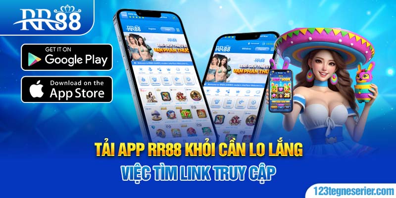 Tải App RR88 khỏi cần lo lắng việc tìm link truy cập