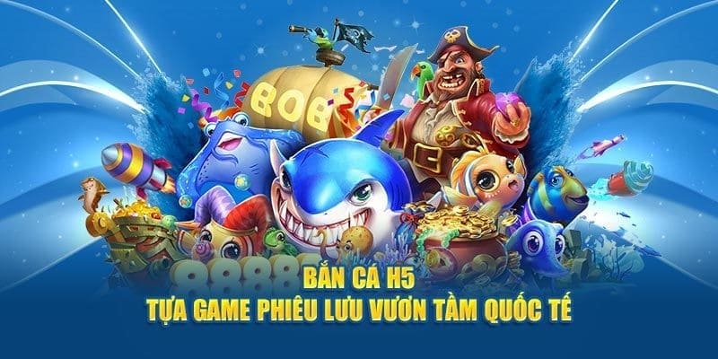 bắn cá h5