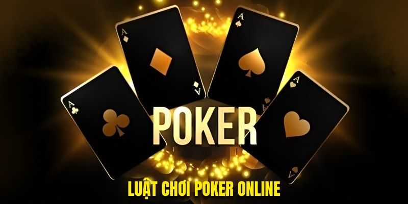 Luật chơi Poker online